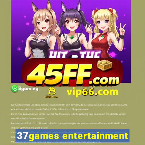 37games entertainment